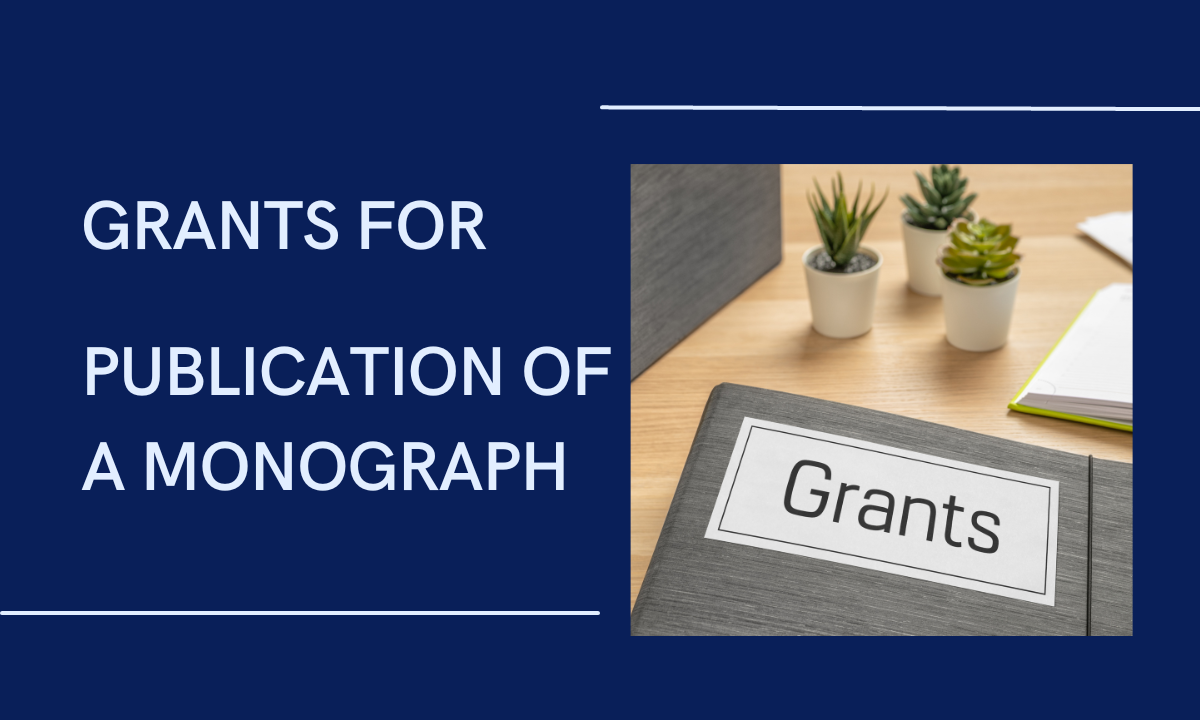 Grants for publication of a monograph