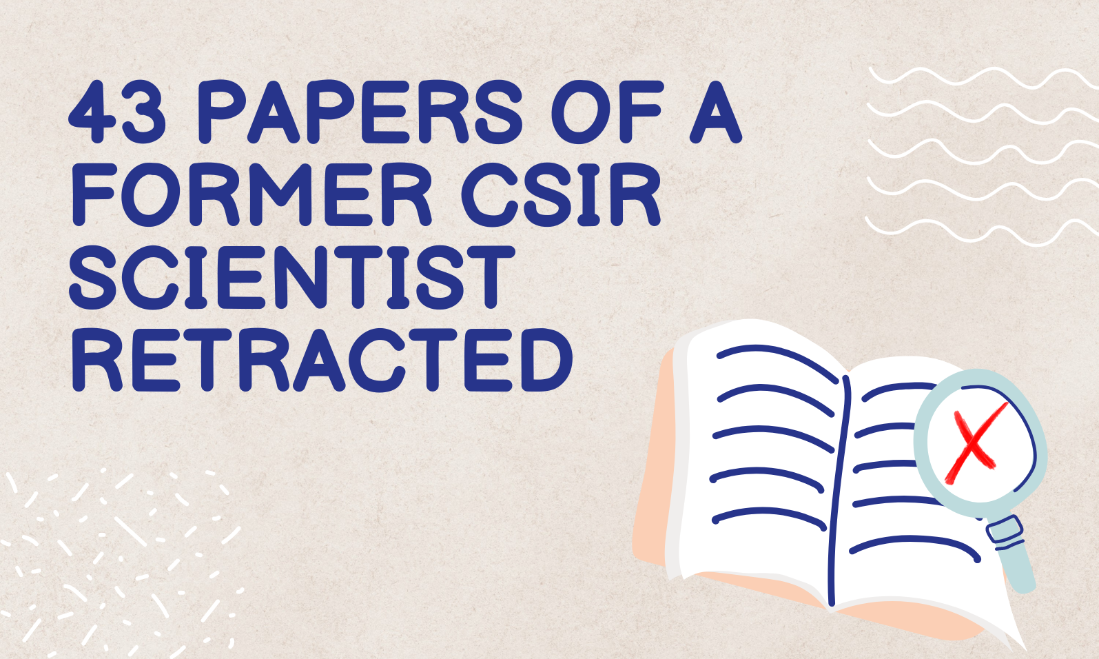43 papers of a former CSIR scientist retracted