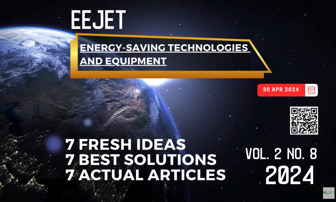 EEJET | Vol. 2 No. 8 (128) (2024) | Energy-saving technologies and equipment